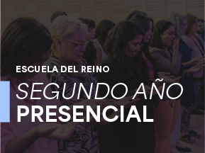 Escuela del Reino (2do Año - Presencial)